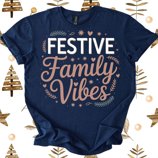 Festive Family Vibes T-Shirt