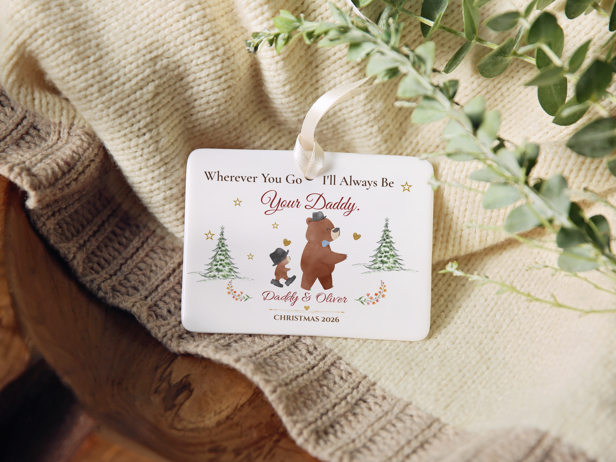 Wherever You Go Daddy Christmas Ornament, Personalized Father and Son Keepsake