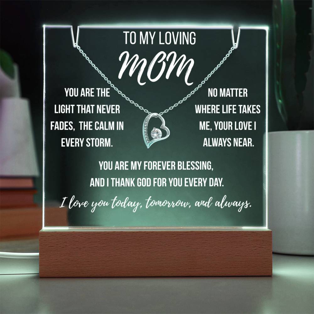 Mom - You are the light that never fades, the calm in every storm.