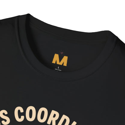 Chaos Coordinator Mode Activated T-Shirt