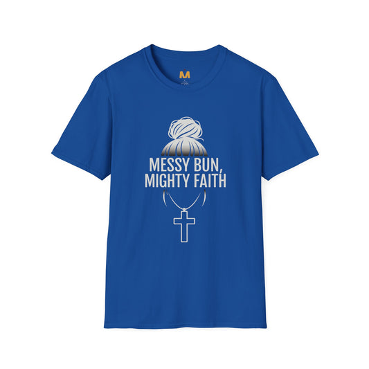 Messy Bun, Might Faith T-shirt