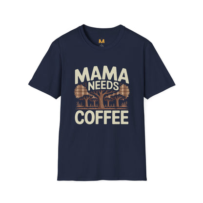 Mama Needs Coffee T-Shirt