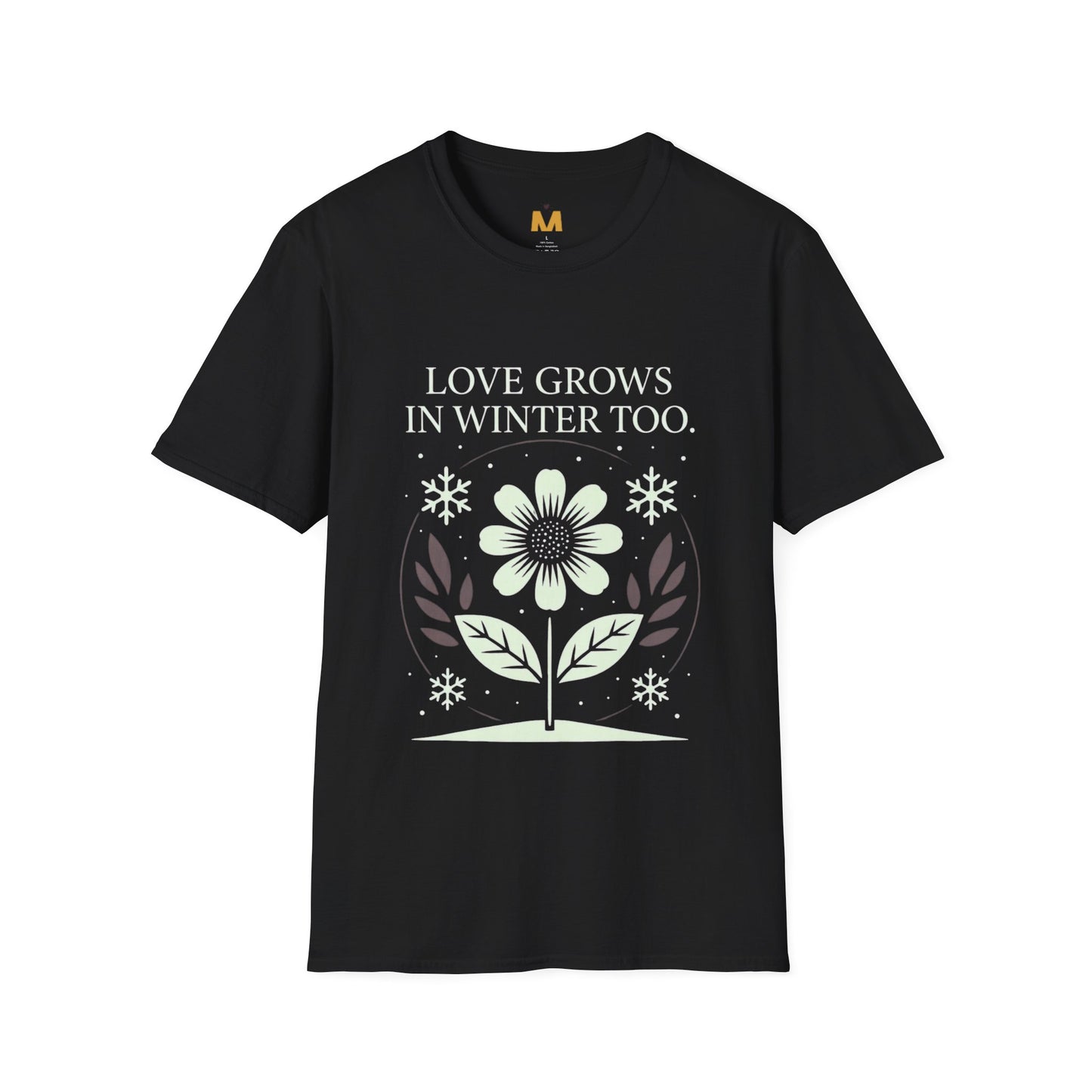Love Grows in Winter Too T-Shirt