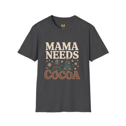 Mama Needs Cocoa T-Shirt