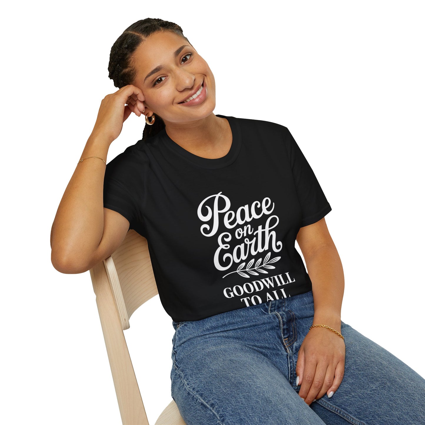 Peace on Earth Goodwill to All T-Shirt