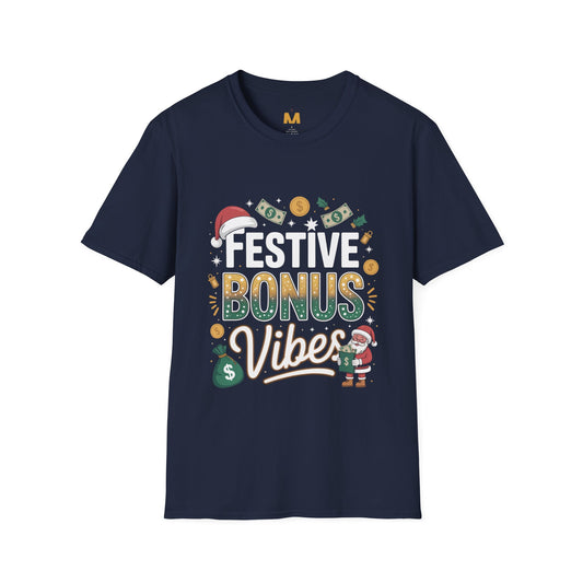Festive Bonus Vibes T-Shirt