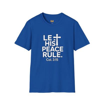 Let His Peace Rule T-Shirt