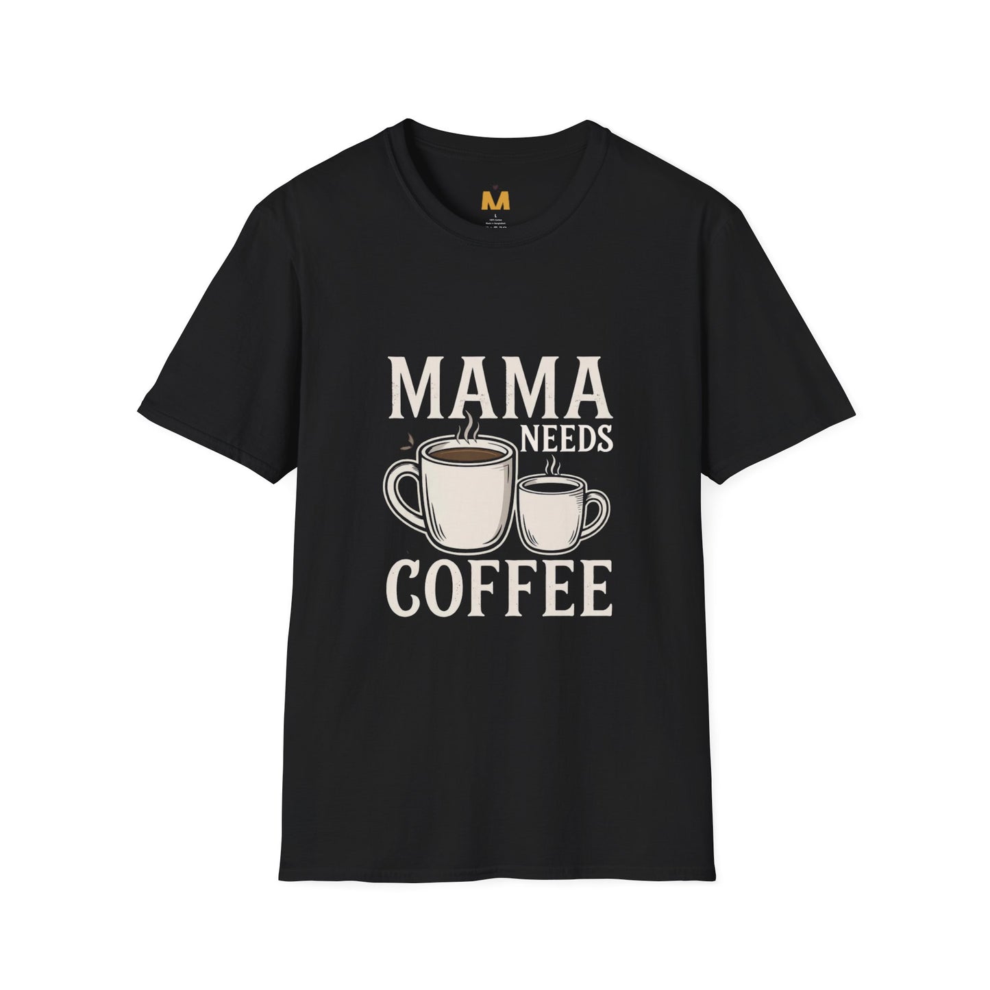 Mama Needs Coffee T-Shirt