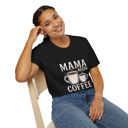 Mama Needs Coffee T-Shirt