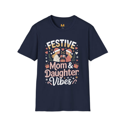 Festive Mom and Daughter Vibes T-Shirt