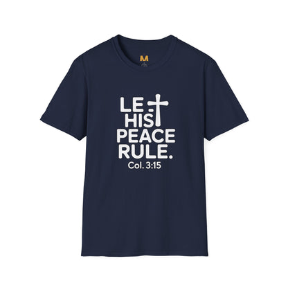 Let His Peace Rule T-Shirt