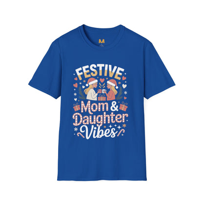 Festive Mom and Daughter Vibes T-Shirt