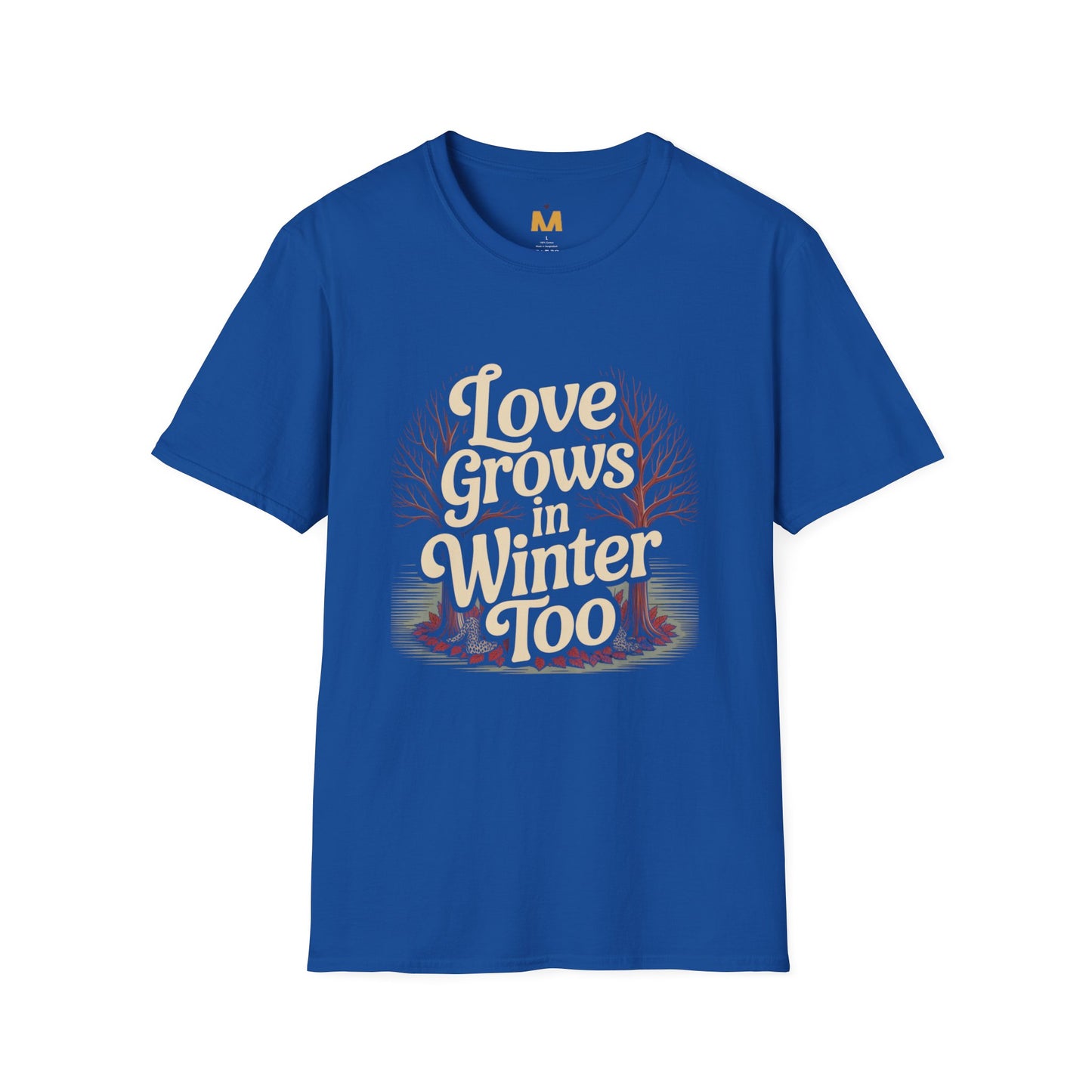 Love Grows in Winter Too T-Shirt