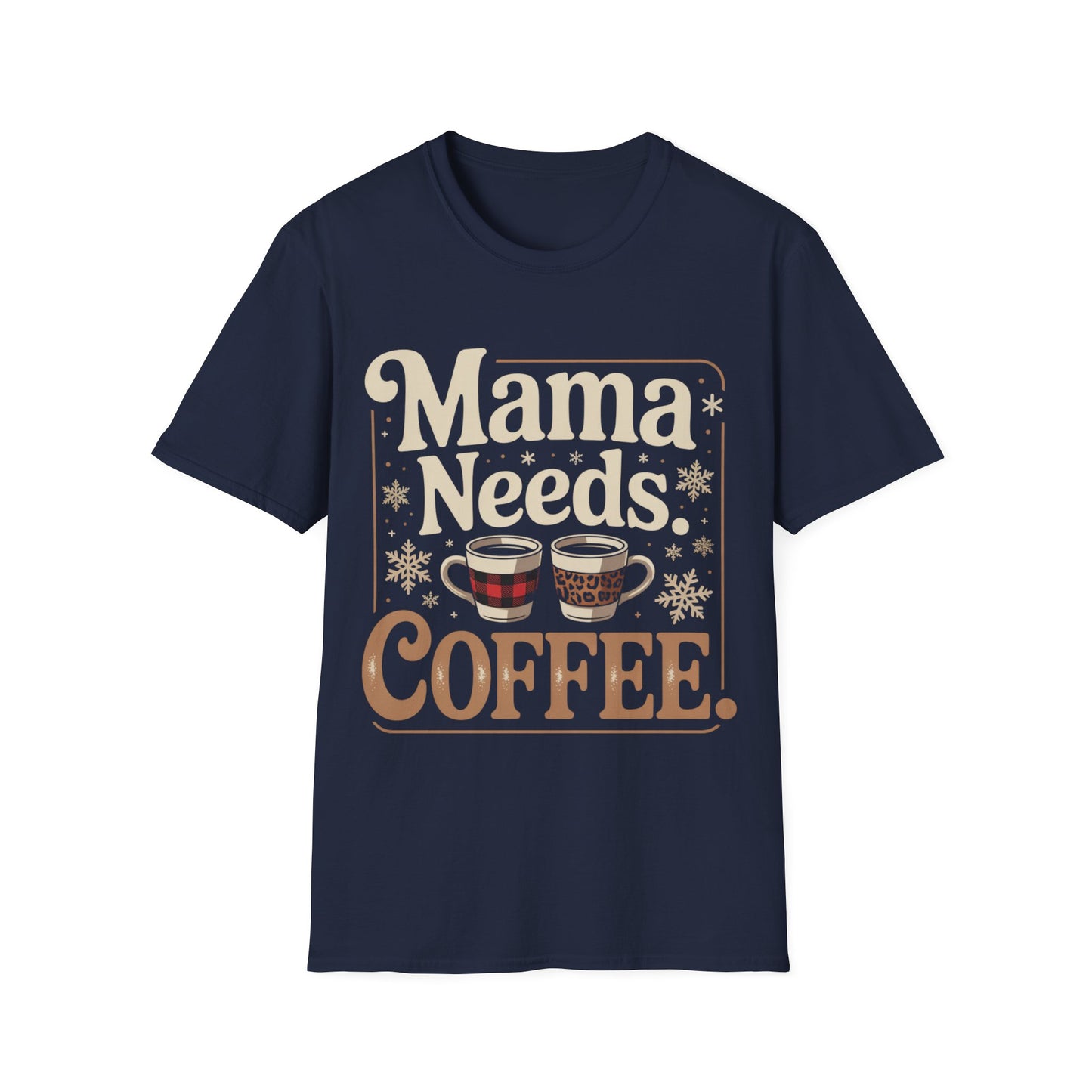 Mama Needs Coffee T-Shirt