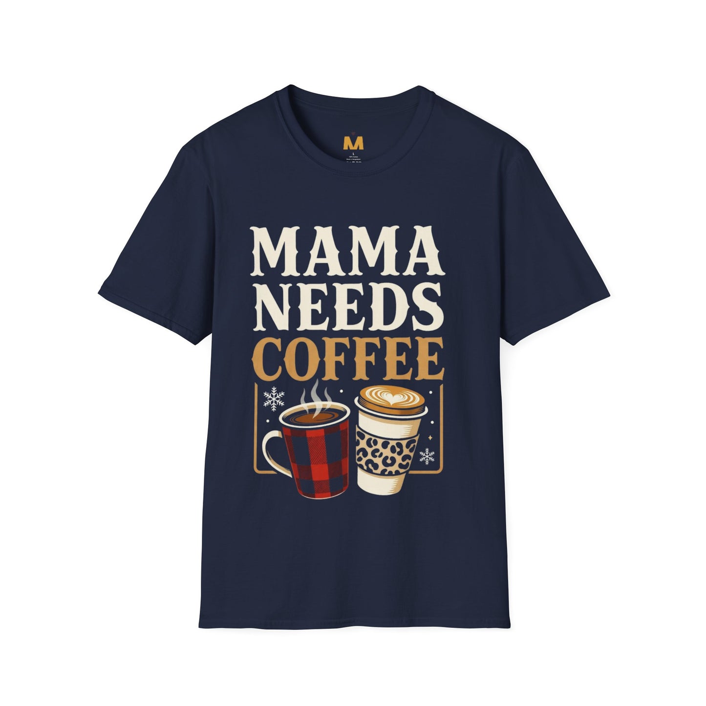 Mama Needs Coffee T-Shirt