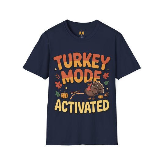Turkey Mode Activated T-Shirt