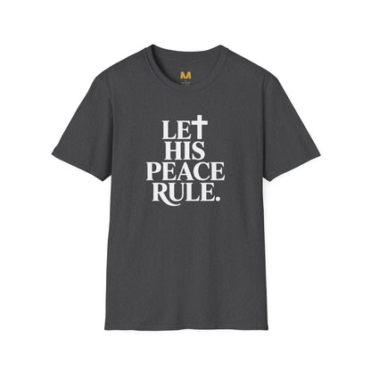 Let His Peace Rule T-Shirt