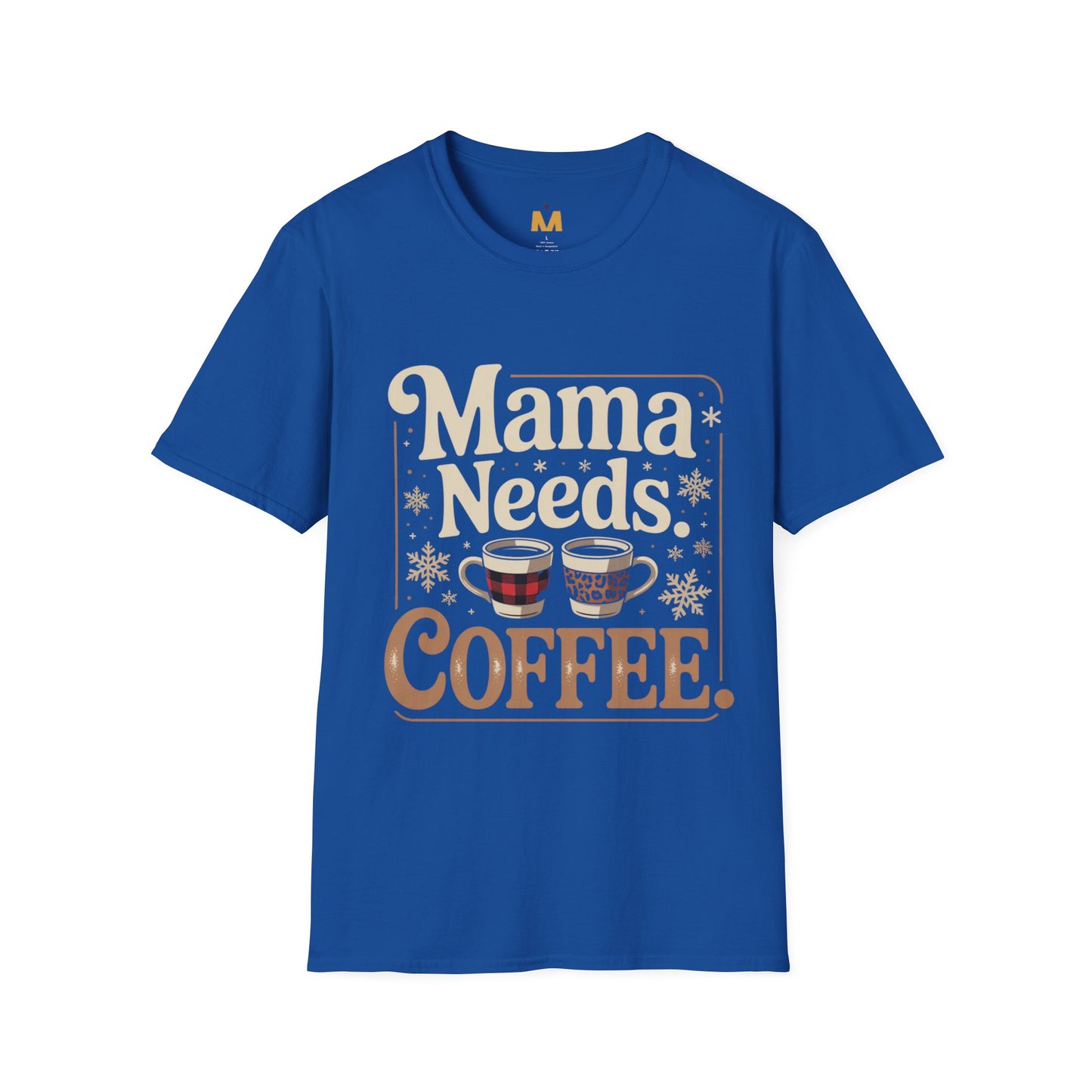 Mama Needs Coffee T-Shirt