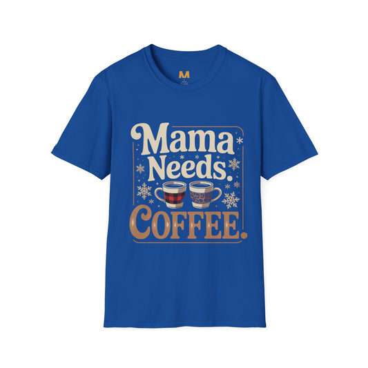 Mama Needs Coffee T-Shirt