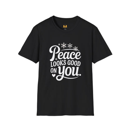 Peace Looks Good on You T-Shirt