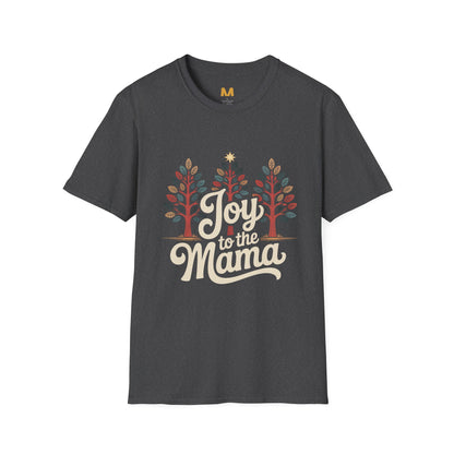 Joy to the Mama T-Shirt