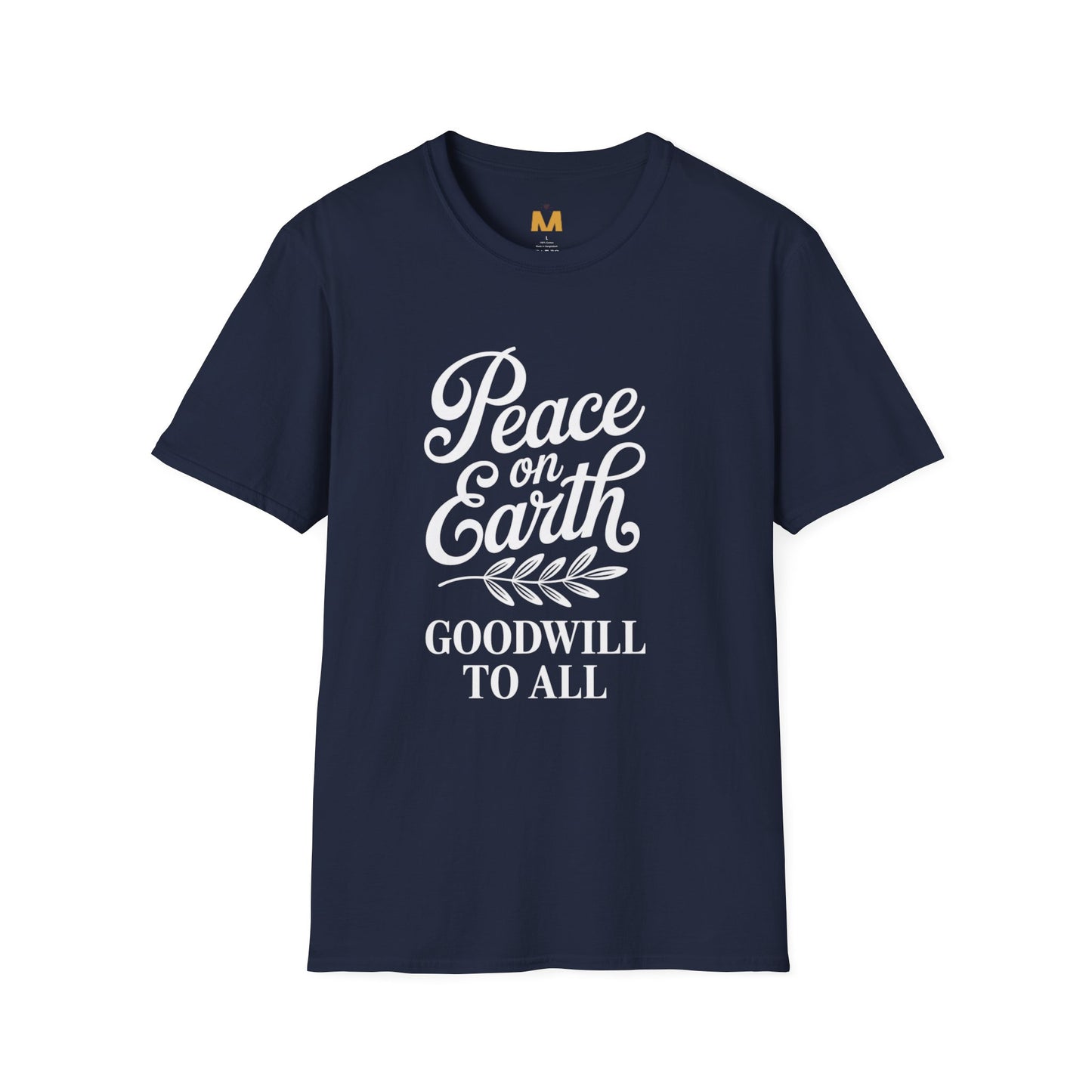 Peace on Earth Goodwill to All T-Shirt