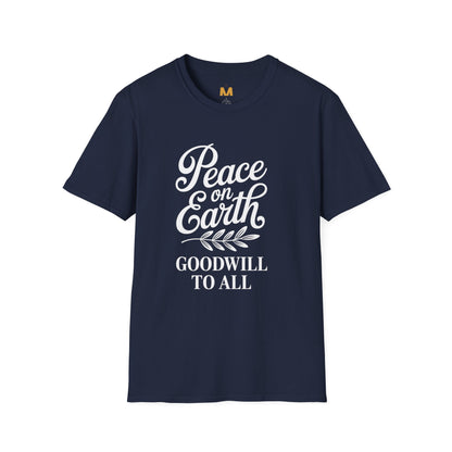 Peace on Earth Goodwill to All T-Shirt
