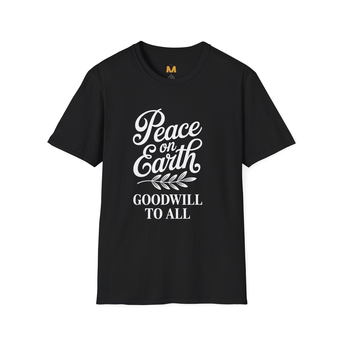 Peace on Earth Goodwill to All T-Shirt