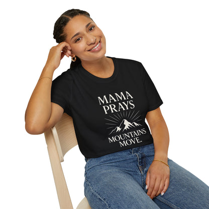Mama Prays Mountains Move T-Shirt