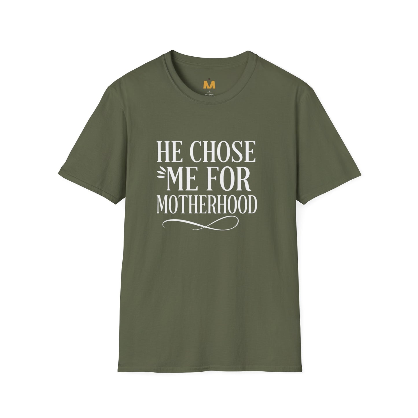 He Chose Me for Motherhood T-shirt