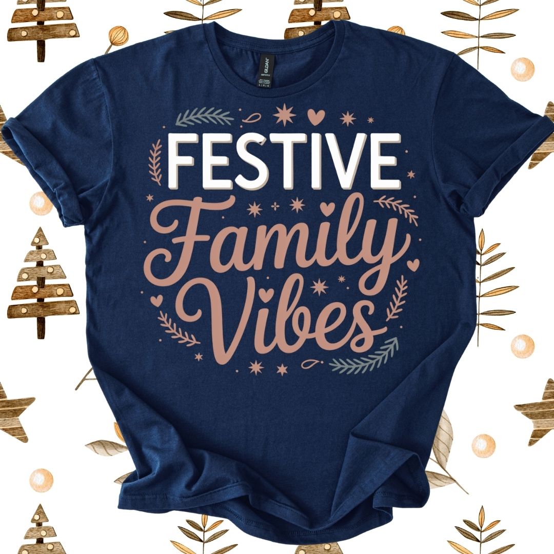 Festive Family Vibes  T-Shirt