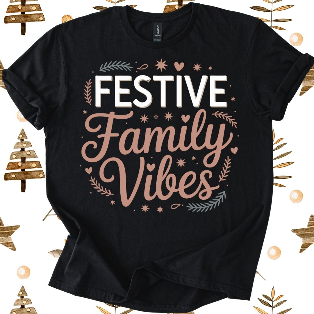 Festive Family Vibes  T-Shirt