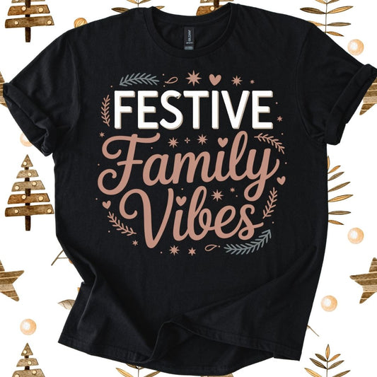 Festive Family Vibes  T-Shirt