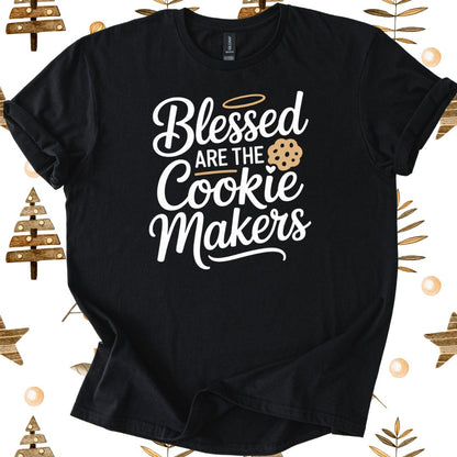 Blessed Are the Cookie Makers T-Shirt