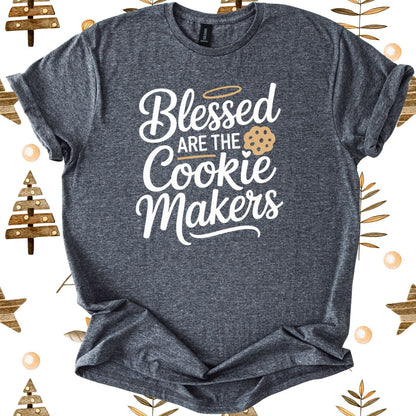 Blessed Are the Cookie Makers T-Shirt