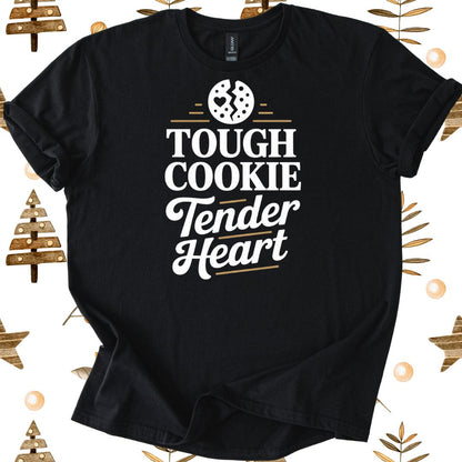 Tough Cookie Tender Heart T-Shirt