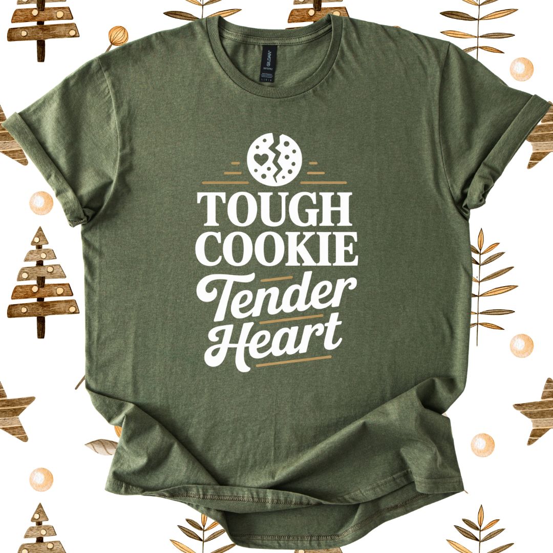 Tough Cookie Tender Heart T-Shirt