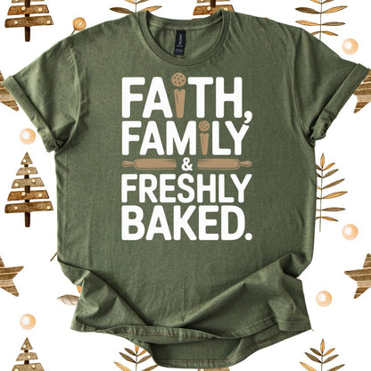 Faith Family & Freshly Baked Xmas T-Shirt