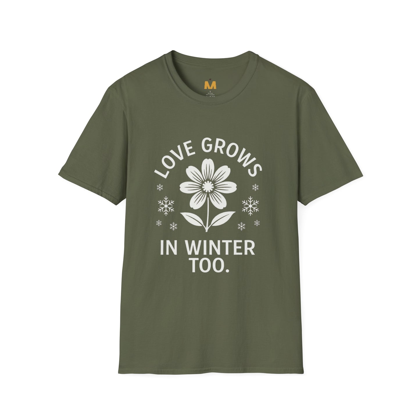 Love Grows in Winter Too T-Shirt