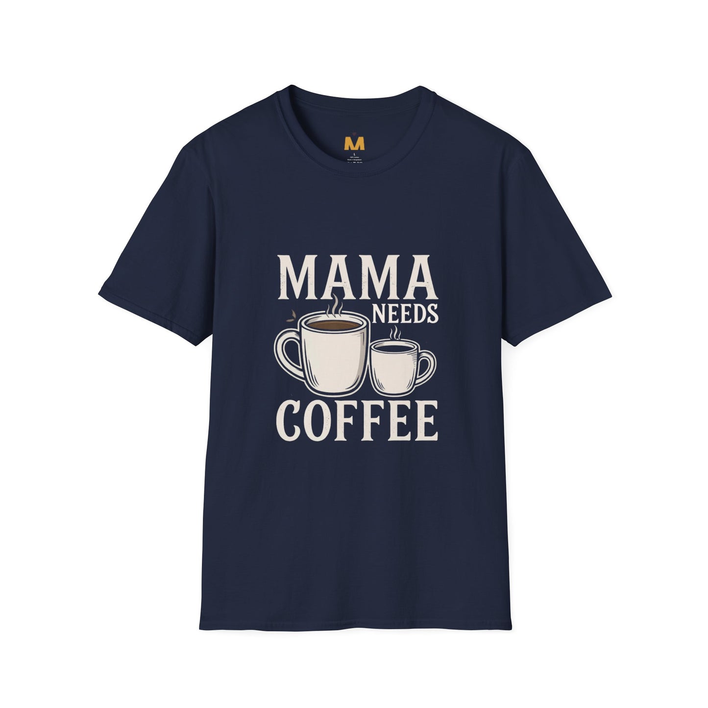 Mama Needs Coffee T-Shirt