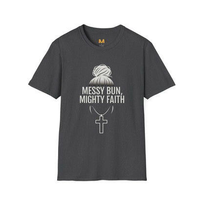 Messy Bun, Might Faith T-shirt