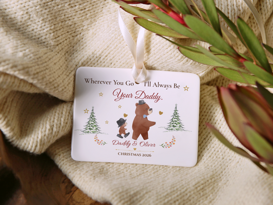 Wherever You Go Daddy Christmas Ornament, Personalized Father and Son Keepsake