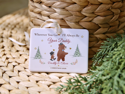 Wherever You Go Daddy Christmas Ornament, Personalized Father and Son Keepsake