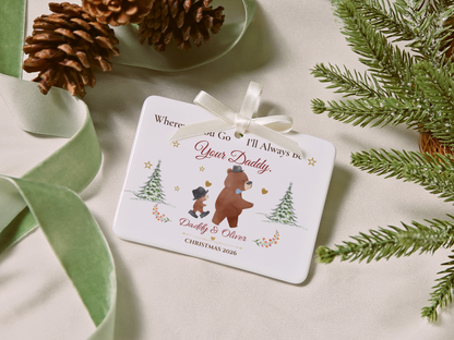 Wherever You Go Daddy Christmas Ornament, Personalized Father and Son Keepsake