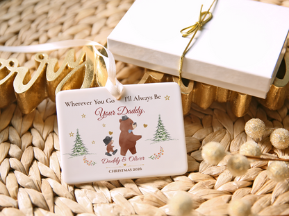 Wherever You Go Daddy Christmas Ornament, Personalized Father and Son Keepsake