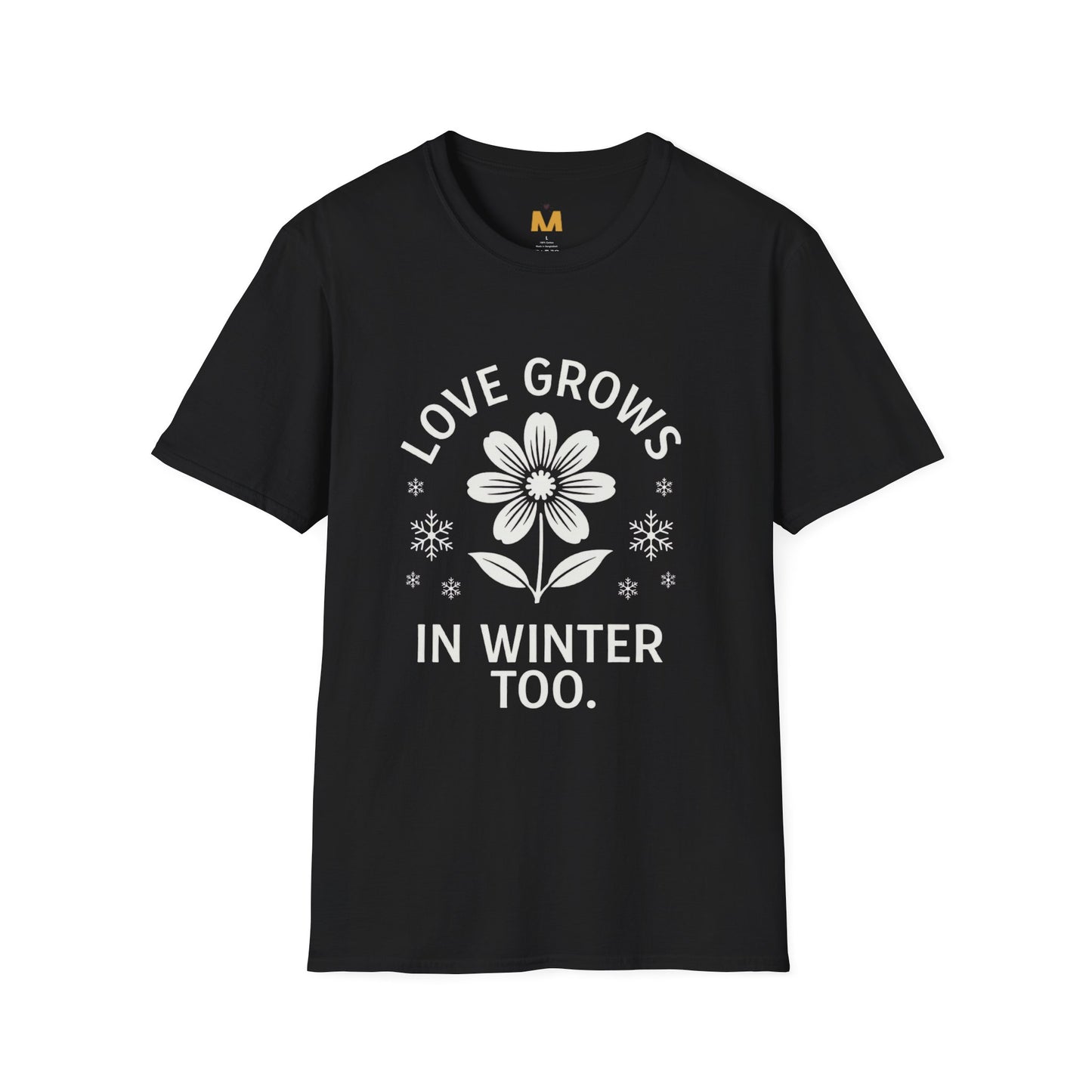 Love Grows in Winter Too T-Shirt