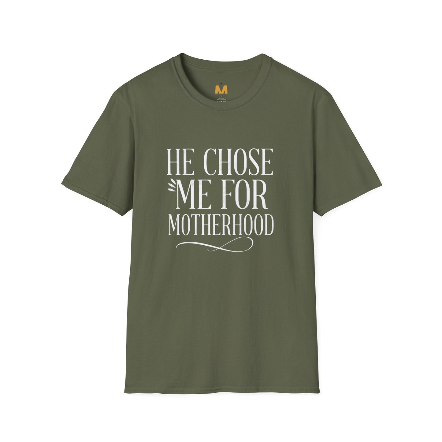 He Chose Me for Motherhood T-shirt