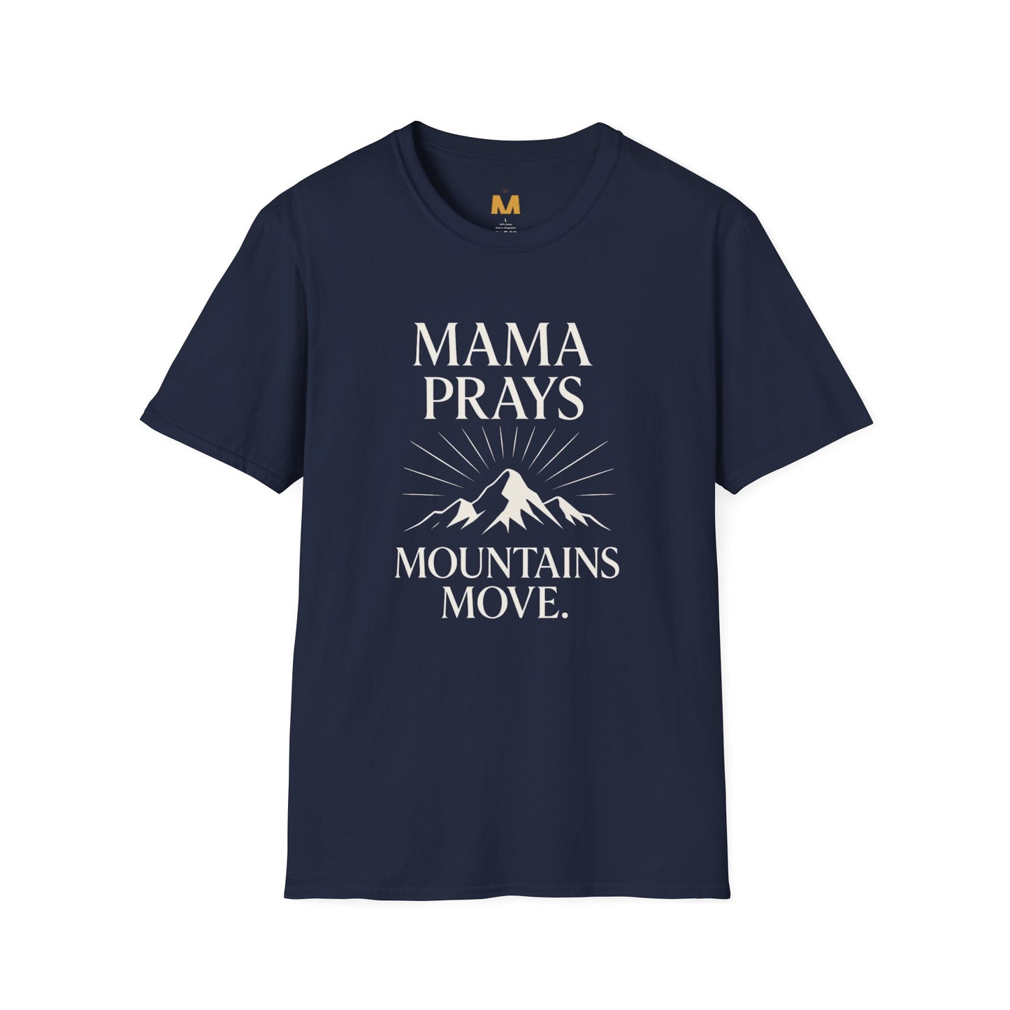 Mama Prays Mountains Move T-Shirt