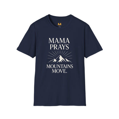 Mama Prays Mountains Move T-Shirt
