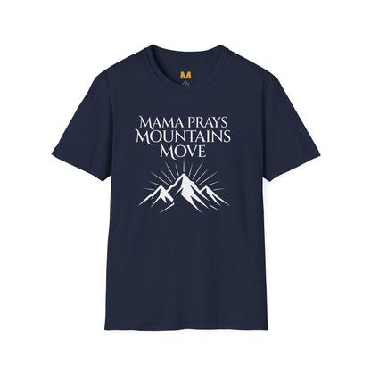 Mama Prays Mountains Move T-Shirt